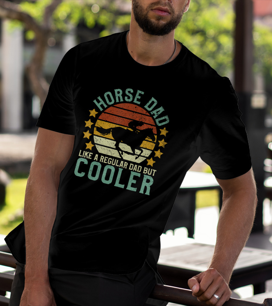Horse Dad Like A Regular Dad But Cooler Equestrian Horseback Riding T-Shirt