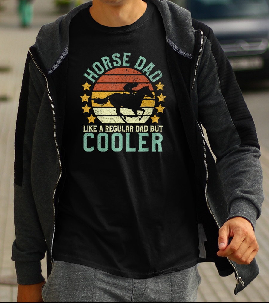 Horse Dad Like A Regular Dad But Cooler Equestrian Horseback Riding T-Shirt