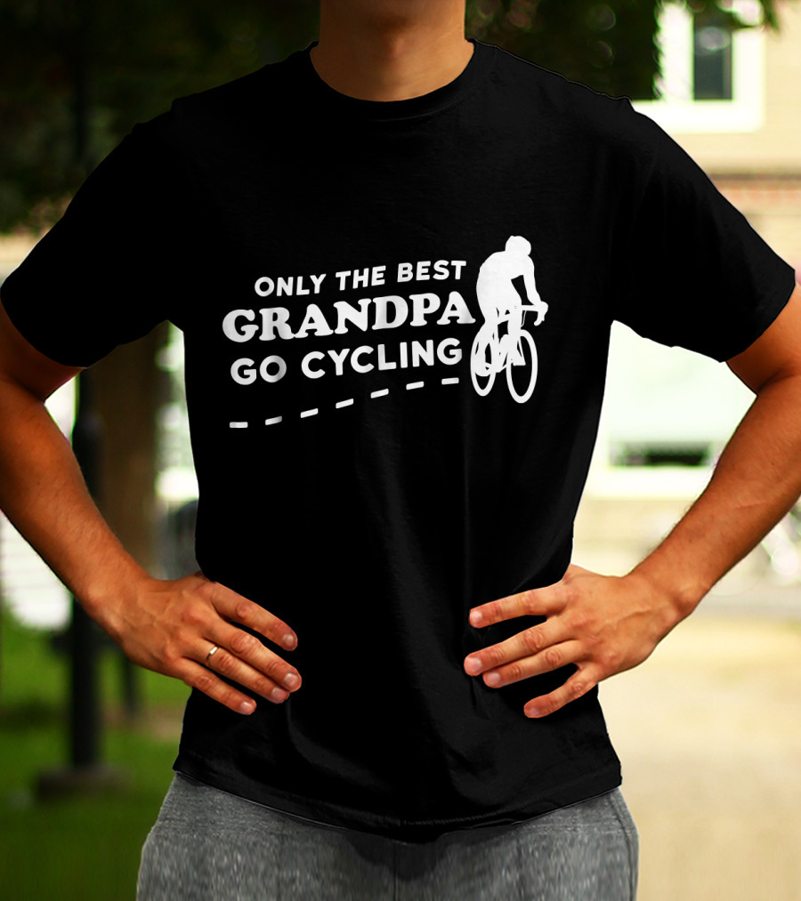 Only The Best Grandpa Go Cycling Biking Grandpa T-Shirt