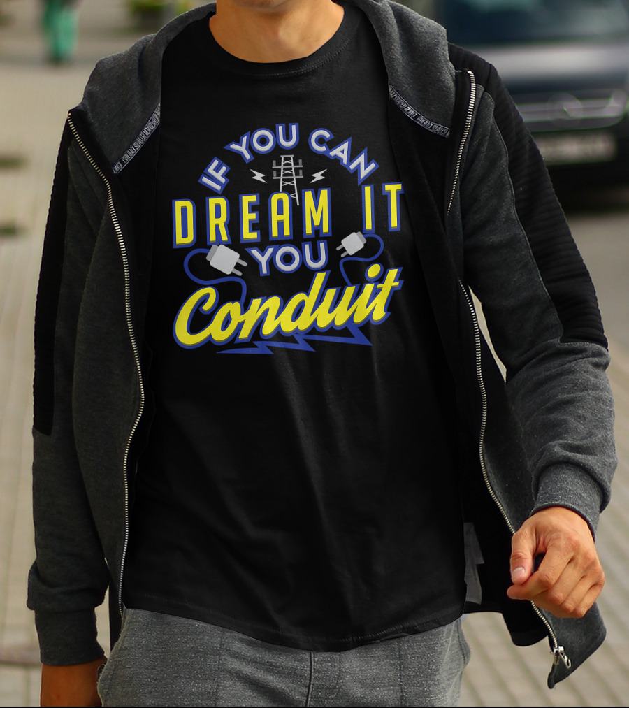 If You Can Dream It You Conduit Power Tower And Electrical Plugs Valentine T-Shirt