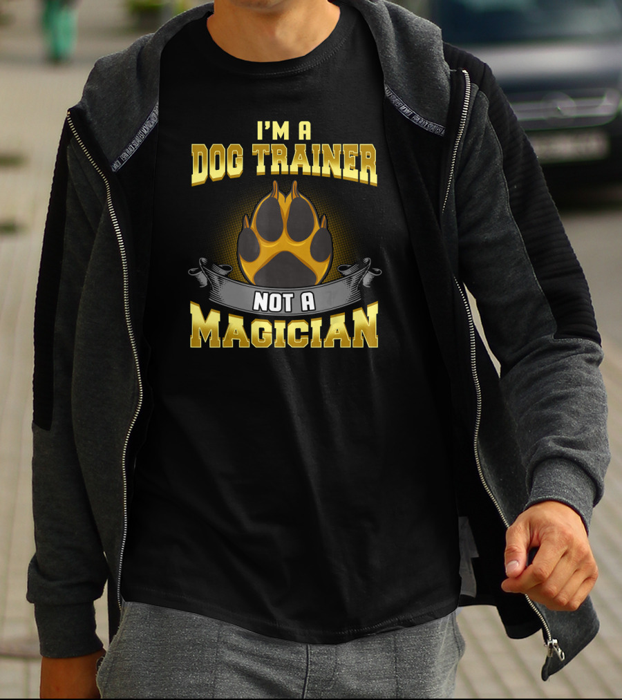 I'm A Dog Trainer Not A Magician Funny Pup Paw Prints T-Shirt