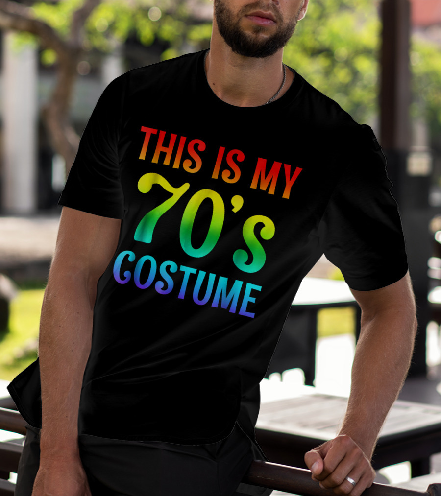 This Is My 70's Costume Halloween 1970s T-Shirt