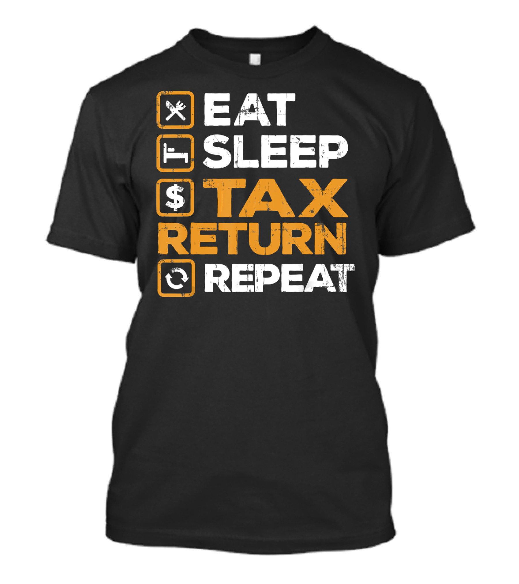 Eat Sleep Tax Return Repeat T-Shirt