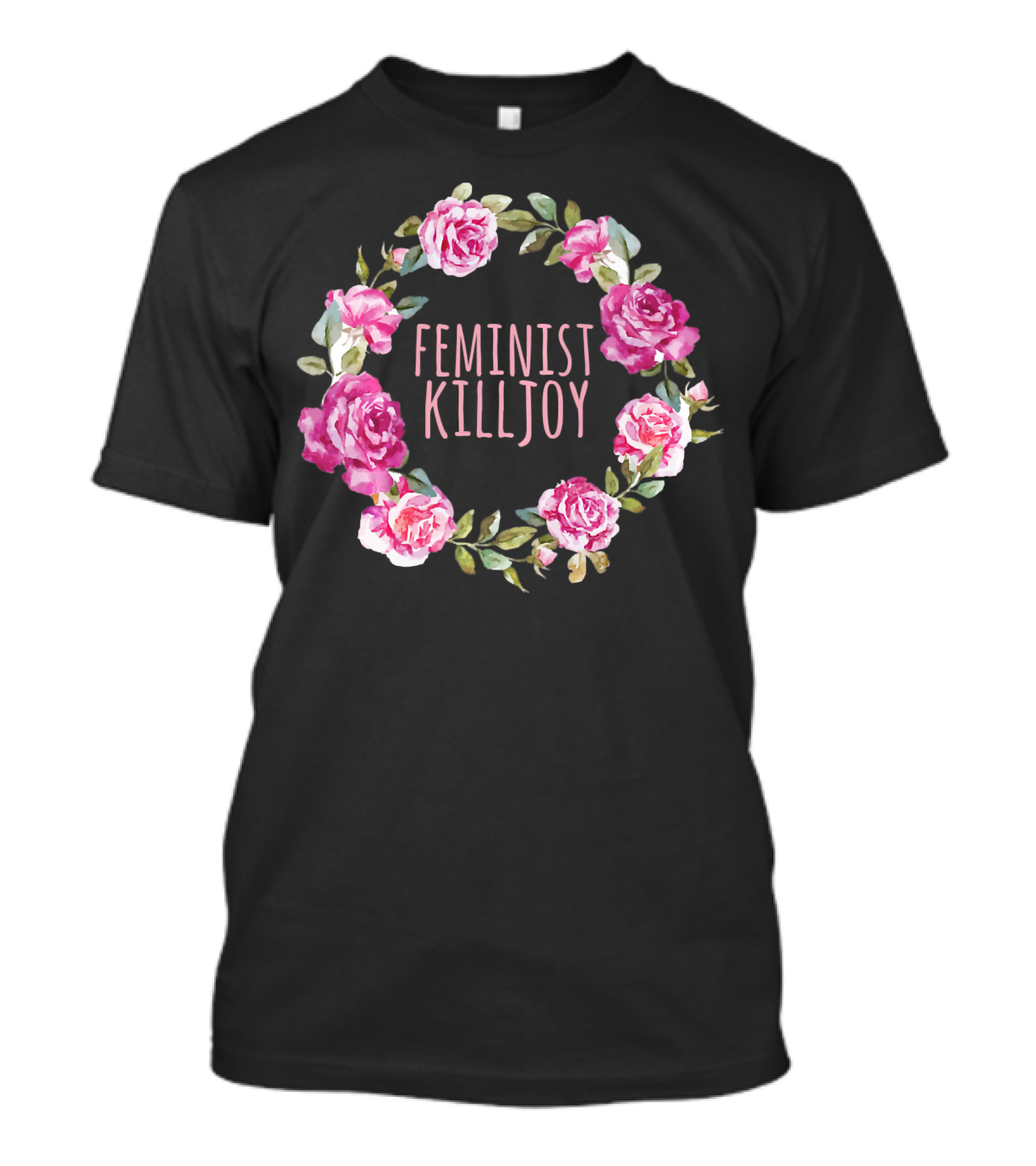 Feminist Killjoy Floral Wreath Roses T-Shirt