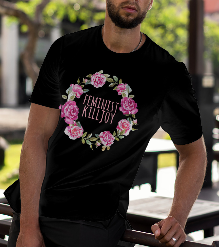Feminist Killjoy Floral Wreath Roses T-Shirt