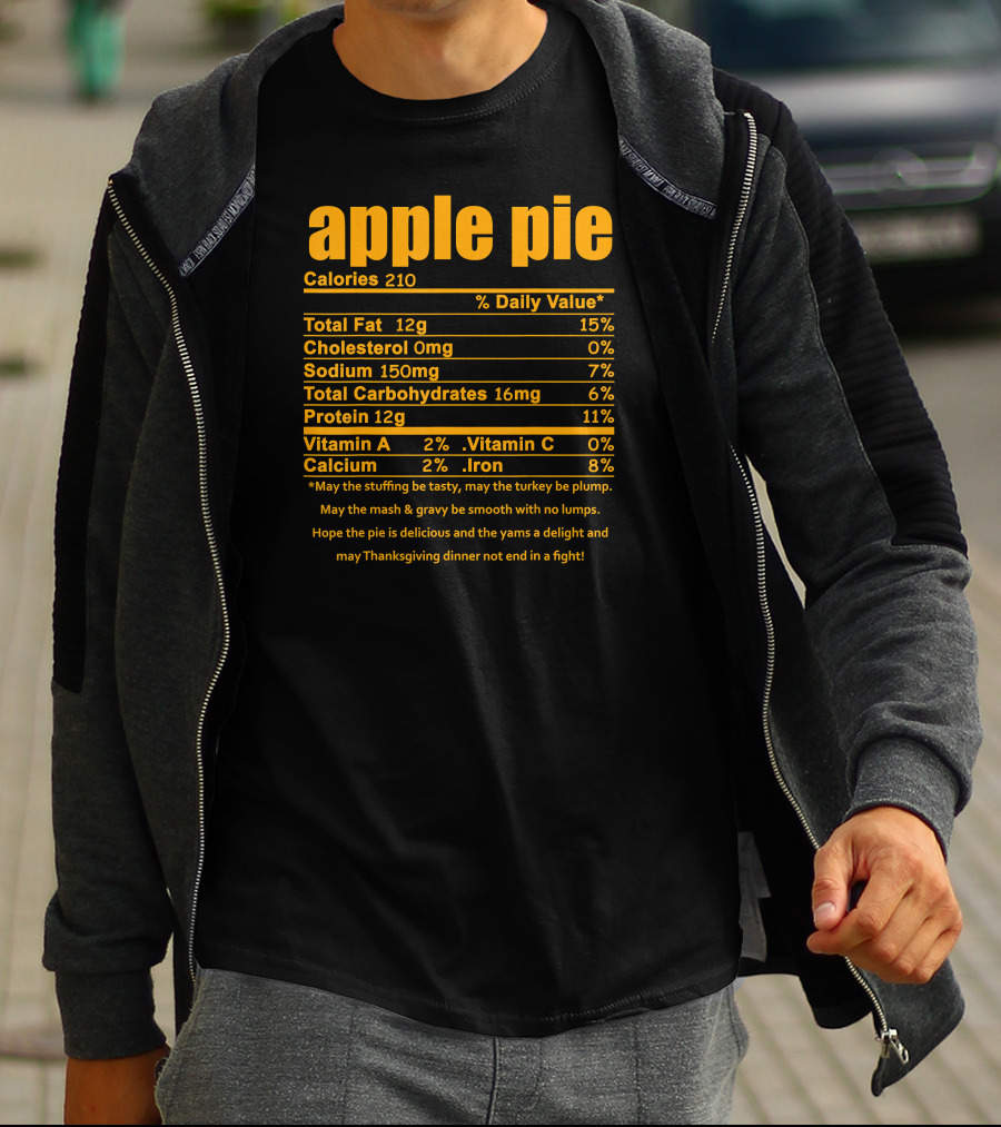 Apple Pie Nutritional Facts Calories Humor Thanksgiving Dinner Wishes T-Shirt