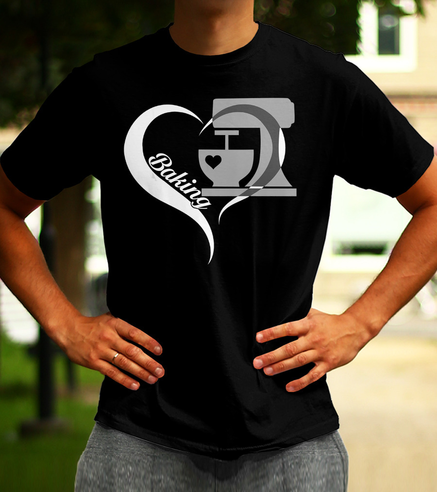 Baking Heart Mixer Baker I Love Baking T-Shirt
