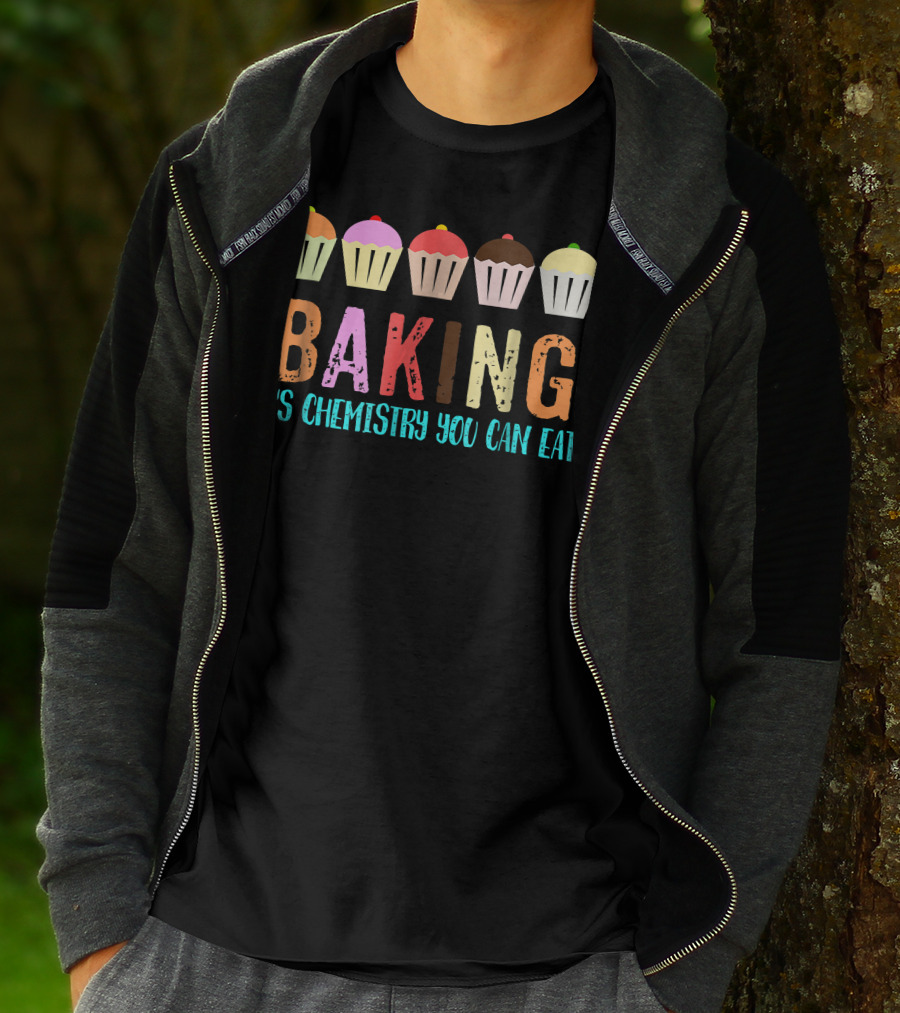 Baking It's Chemistry You Can Eat Cupcake Fun T-Shirt