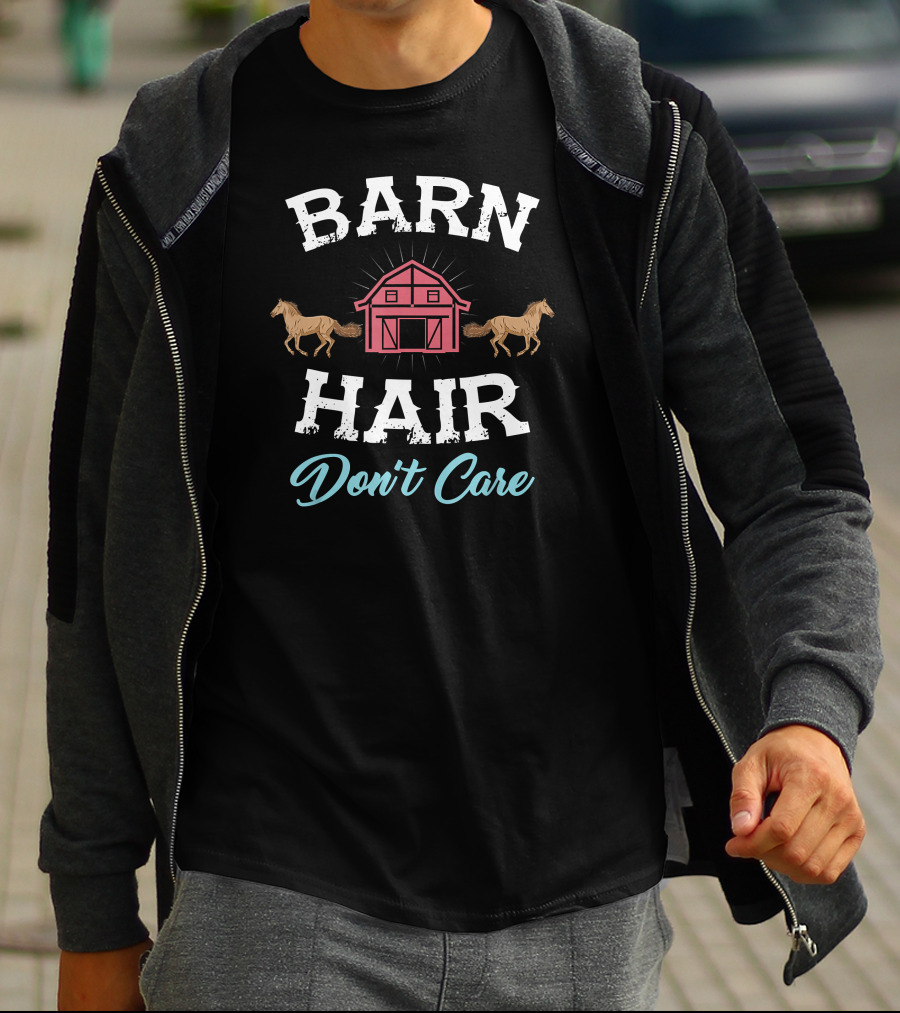 Barn Hair Don't Care With Horses And Red Barn T-Shirt