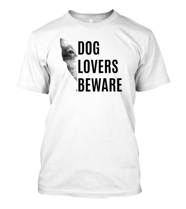 Cat Silhouette Peering Dog Lovers Beware T-Shirt