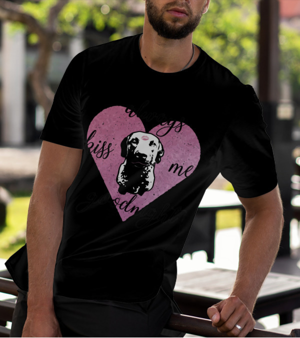 Always Kiss Me Goodnight Heart With Dog T-Shirt