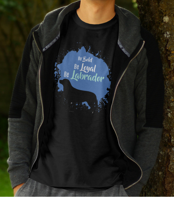 Be Bold Be Loyal Be Labrador Silhouette On Blue Splash T-Shirt