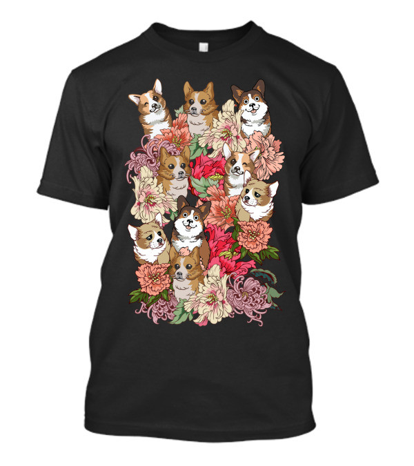 Because Corgi Surrounded By Colorful Floral Arrangement T-Shirt