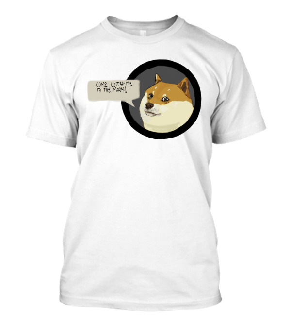 Come With Me To The Moon Doge Meme T-Shirt