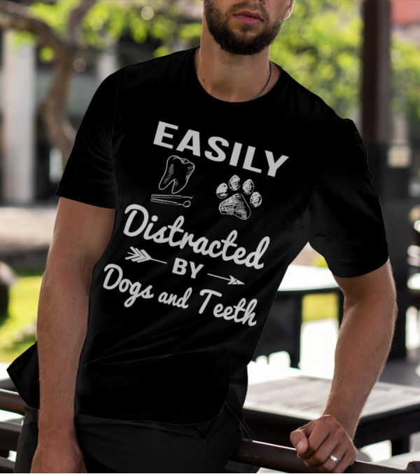 Easily Distracted By Dogs And Teeth With Tooth And Paw Print Graphics T-Shirt