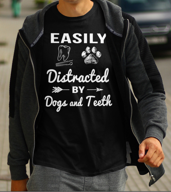 Easily Distracted By Dogs And Teeth With Tooth And Paw Print Graphics T-Shirt