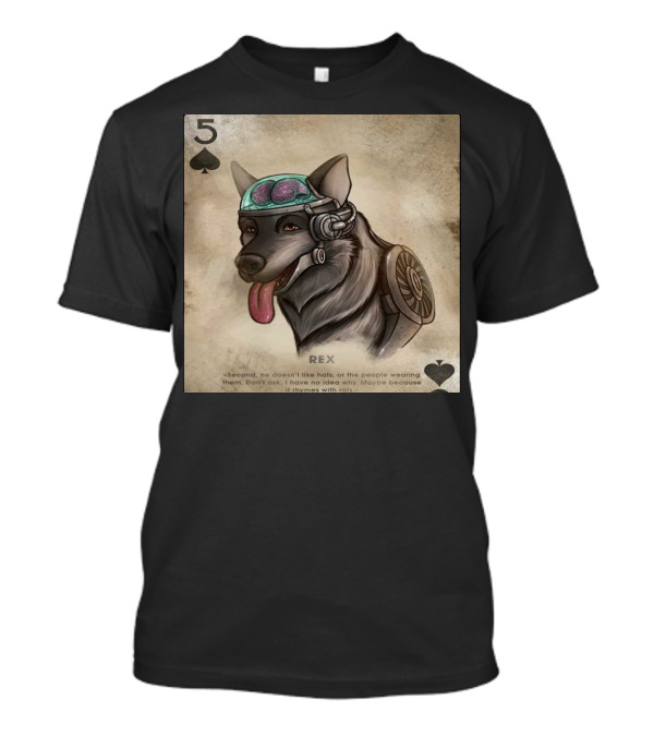 5 Of Spades Rex Dog Brainy Pet With Cybernetic Headgear And Brain T-Shirt