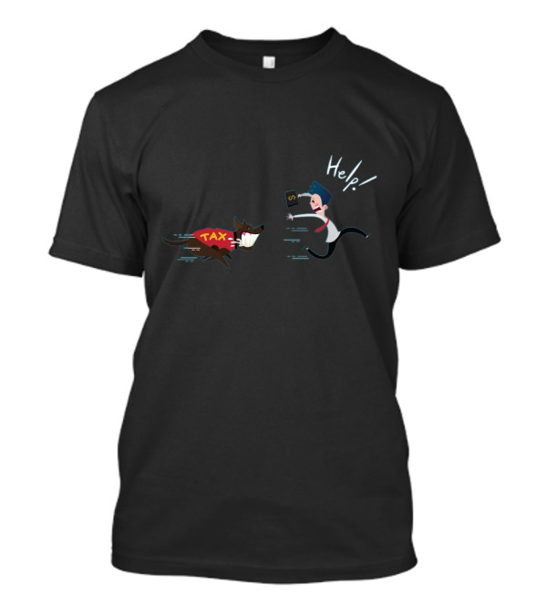 Help Running From Tax Dog With Money T-Shirt
