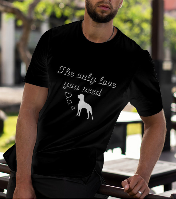 The Only Love You Need Dog Silhouette With Hearts T-Shirt