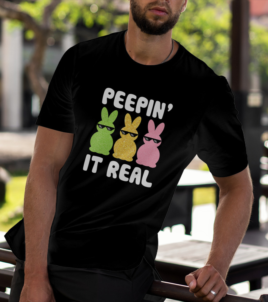 Peepin' It Real Bunnies Easter Day T-Shirt