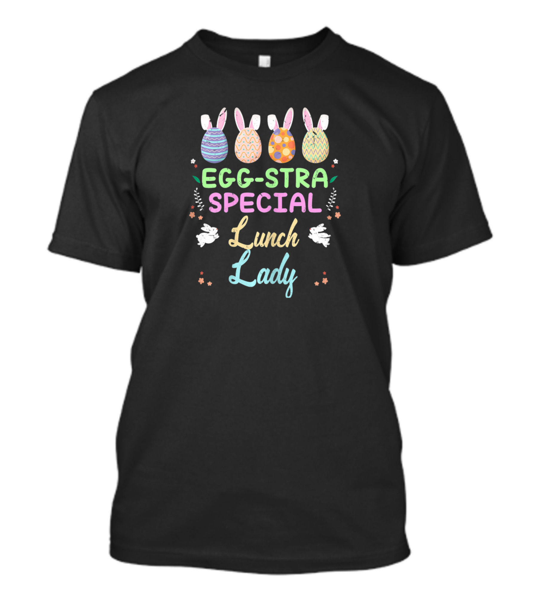 Eggstra Special Lunch Lady With Easter Bunny Eggs T-Shirt