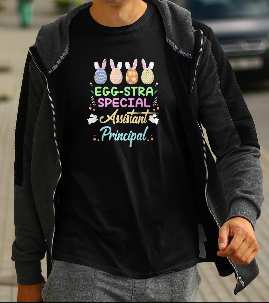 Eggstra Special Assistant Principal With Bunny Ears And Easter Eggs T-Shirt