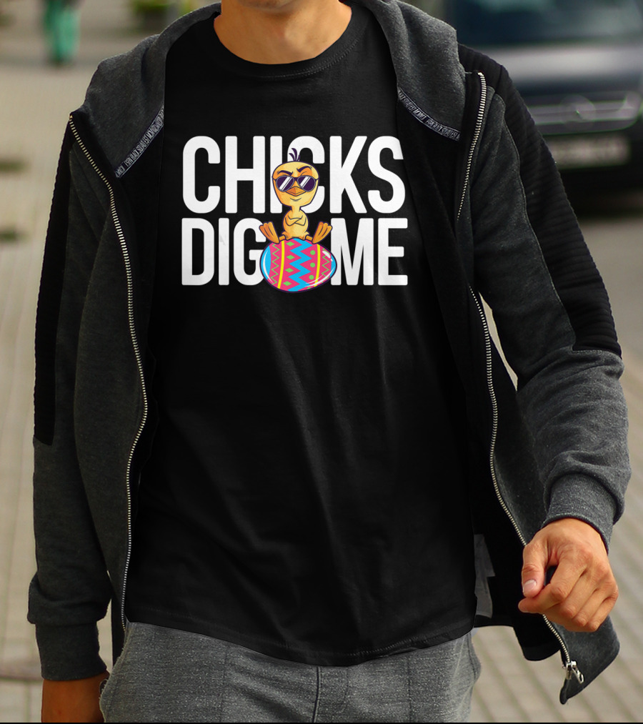 Chicks Dig Me Boys Funny Chick Easter Egg Cute Cool Sunglasses Bright Colors T-Shirt