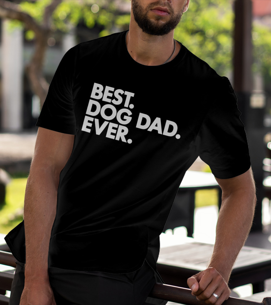 Best Dog Dad Ever Proud Puppy Papa T-Shirt