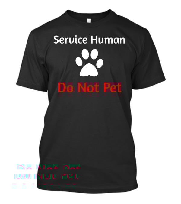 Service Human Do Not Pet Paw Dog T-Shirt