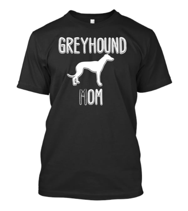 Greyhound Mom T-Shirt