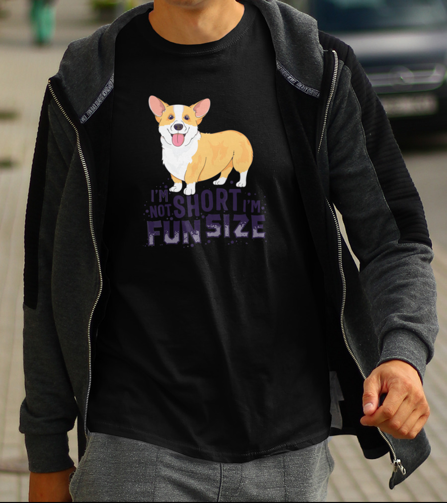 Corgi I'm Not Short I'm Fun Size Dog Cute T-Shirt