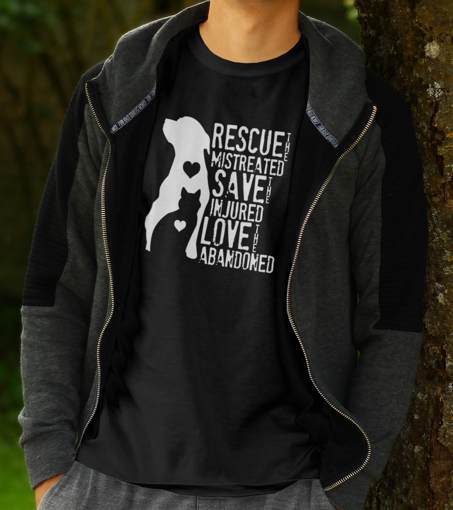 Rescue The Mistreated Save The Injured Love The Abandoned Dog Cat T-Shirt