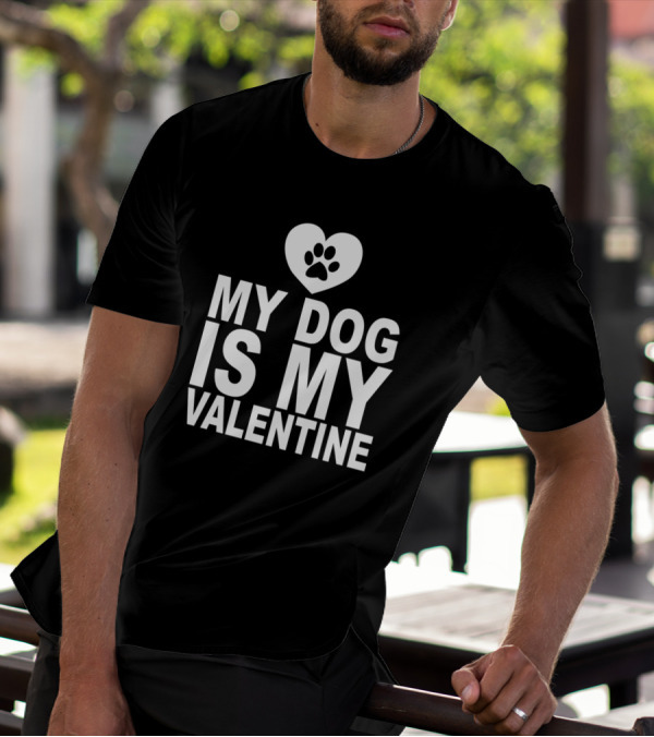 My Dog Is My Valentine Heart Paw Prints T-Shirt