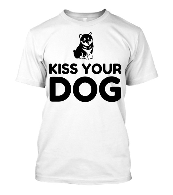 Kiss Your Dog Cute Puppy T-Shirt