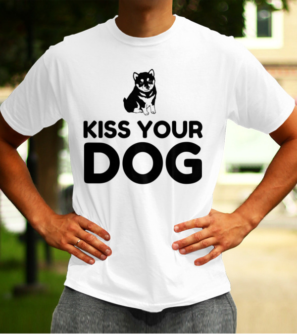 Kiss Your Dog Cute Puppy T-Shirt