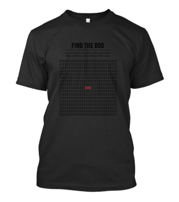 Find The Dog Word Puzzle DOG Highlight With Red Crayon Search Challenge T-Shirt