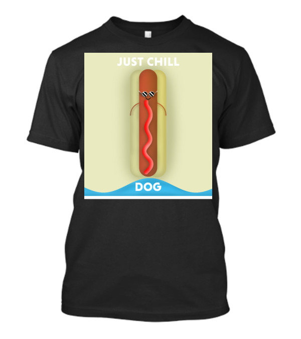 Just Chill Dog Sunglasses Hot Dog Wave T-Shirt