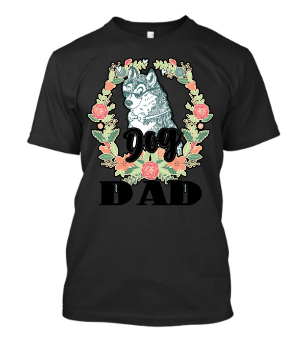 Dog Dad Siberian Husky Floral Wreath Roses Graphics T-Shirt