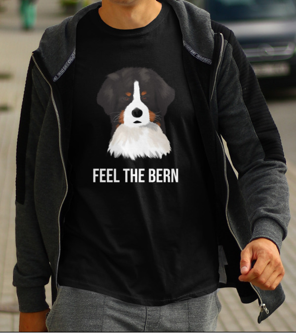 Feel The Bern With Bernese Mountain Dog T-Shirt