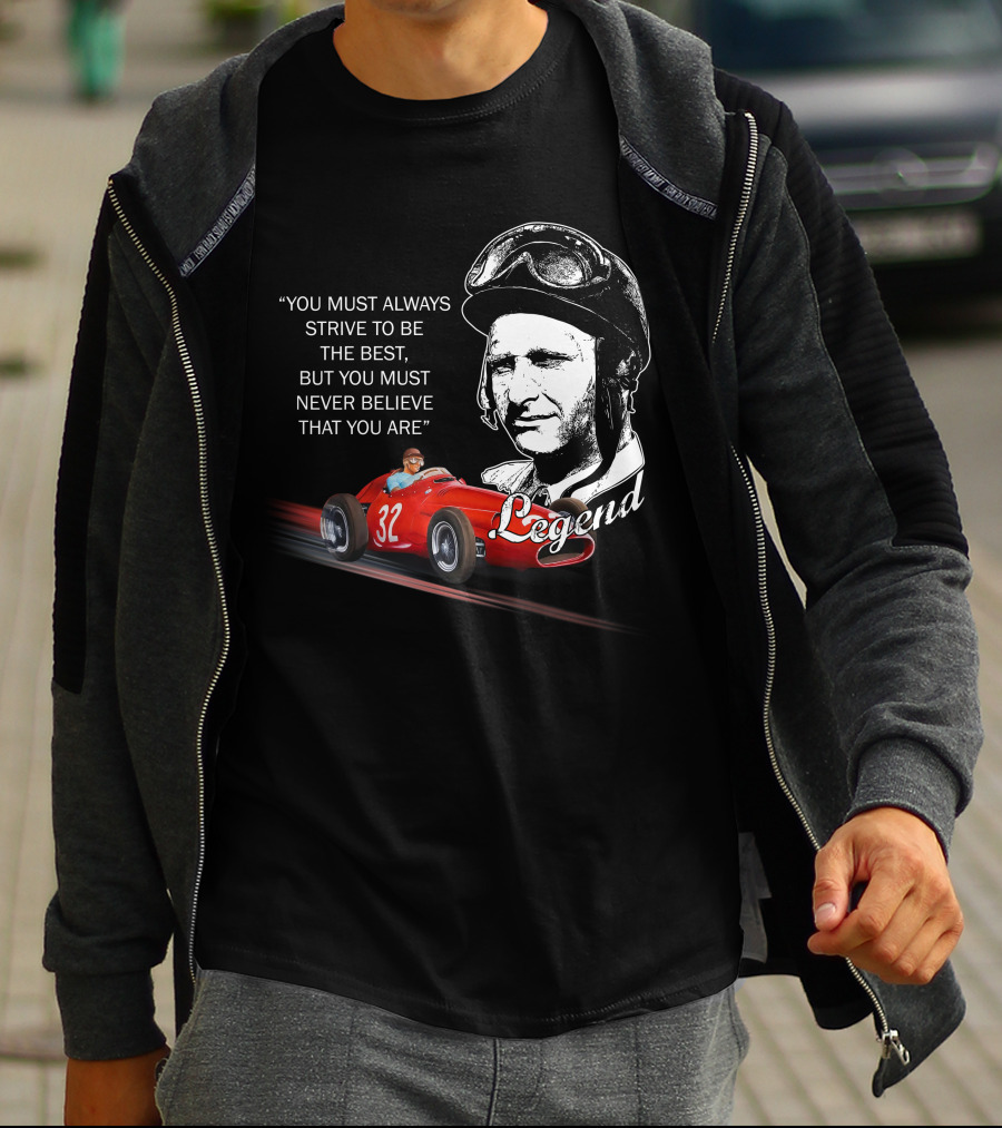 JM Fangio Strive To Be The Best Legend Quote With Race Car 32 T-Shirt