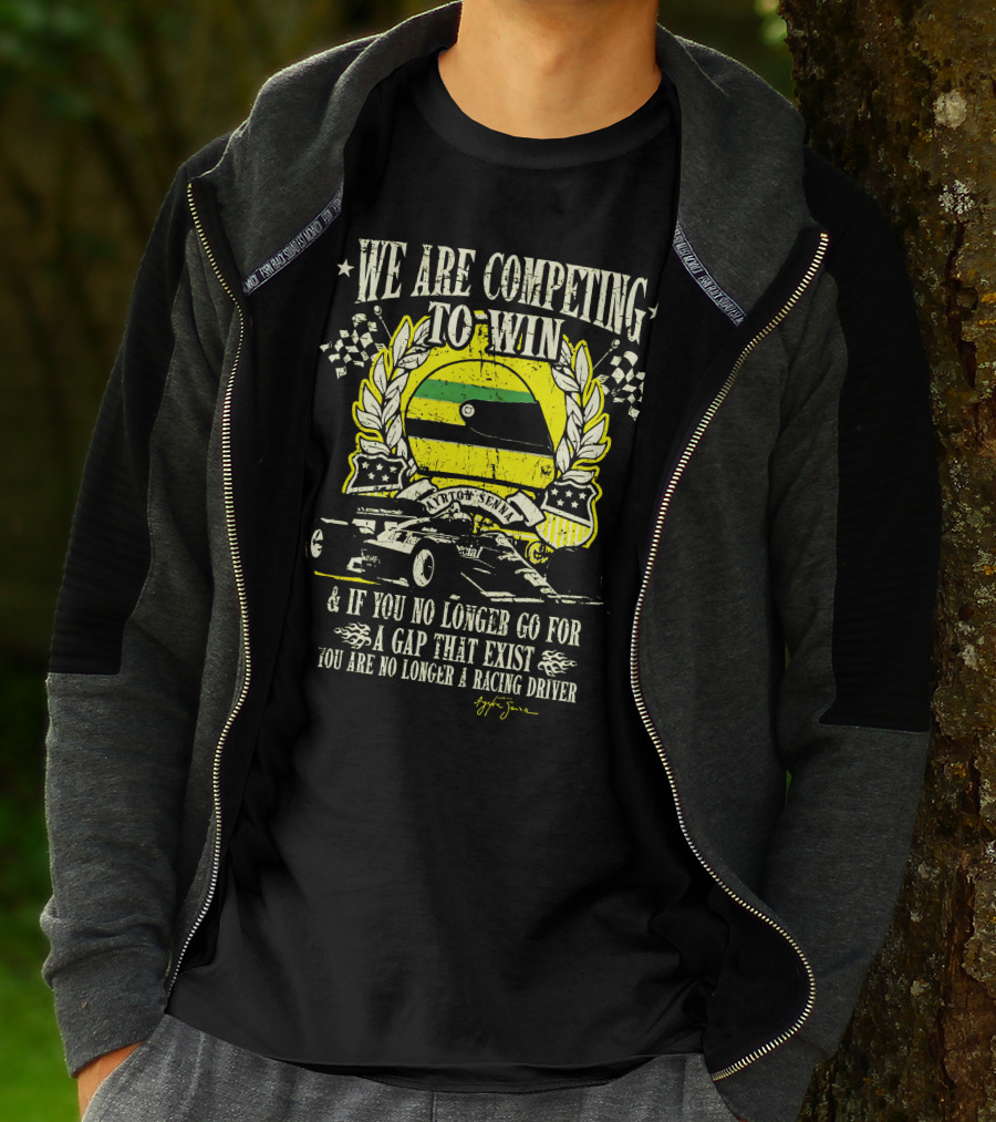 We Are Competing To Win Ayrton Senna Racing Driver Quote And Flag T-Shirt