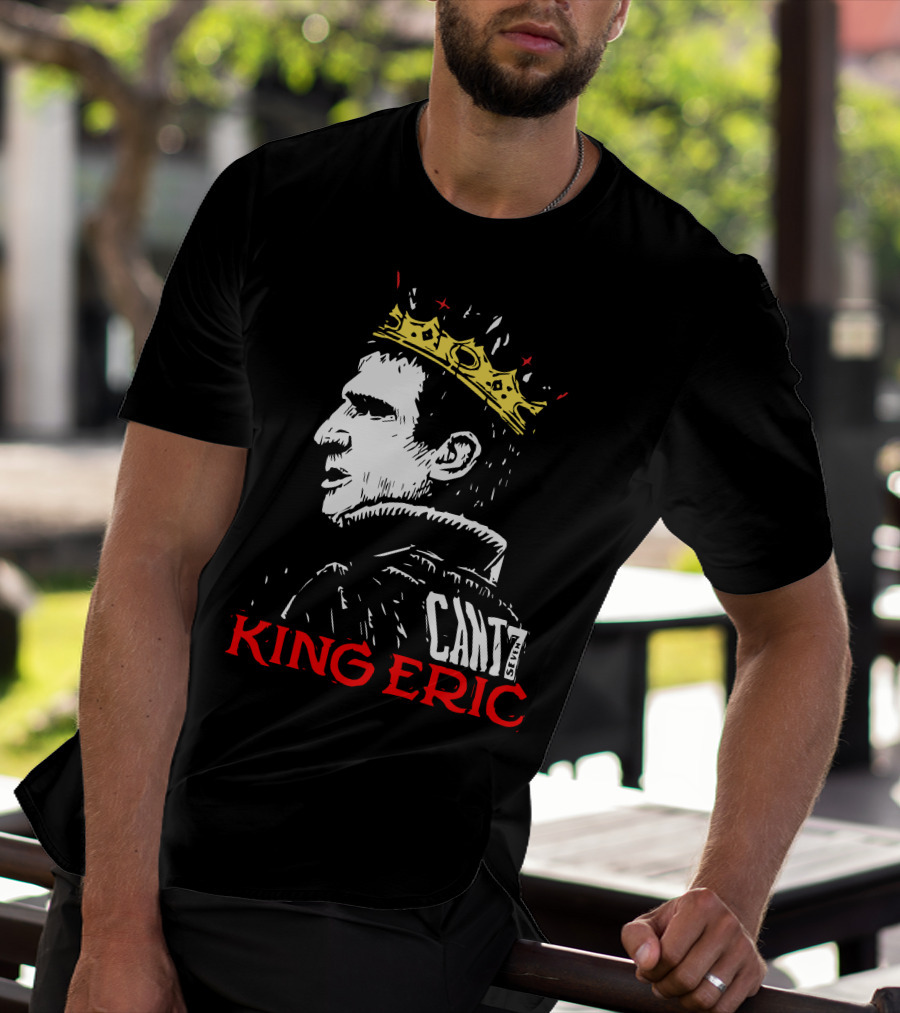 Cantona King Eric Cant7 T-Shirt