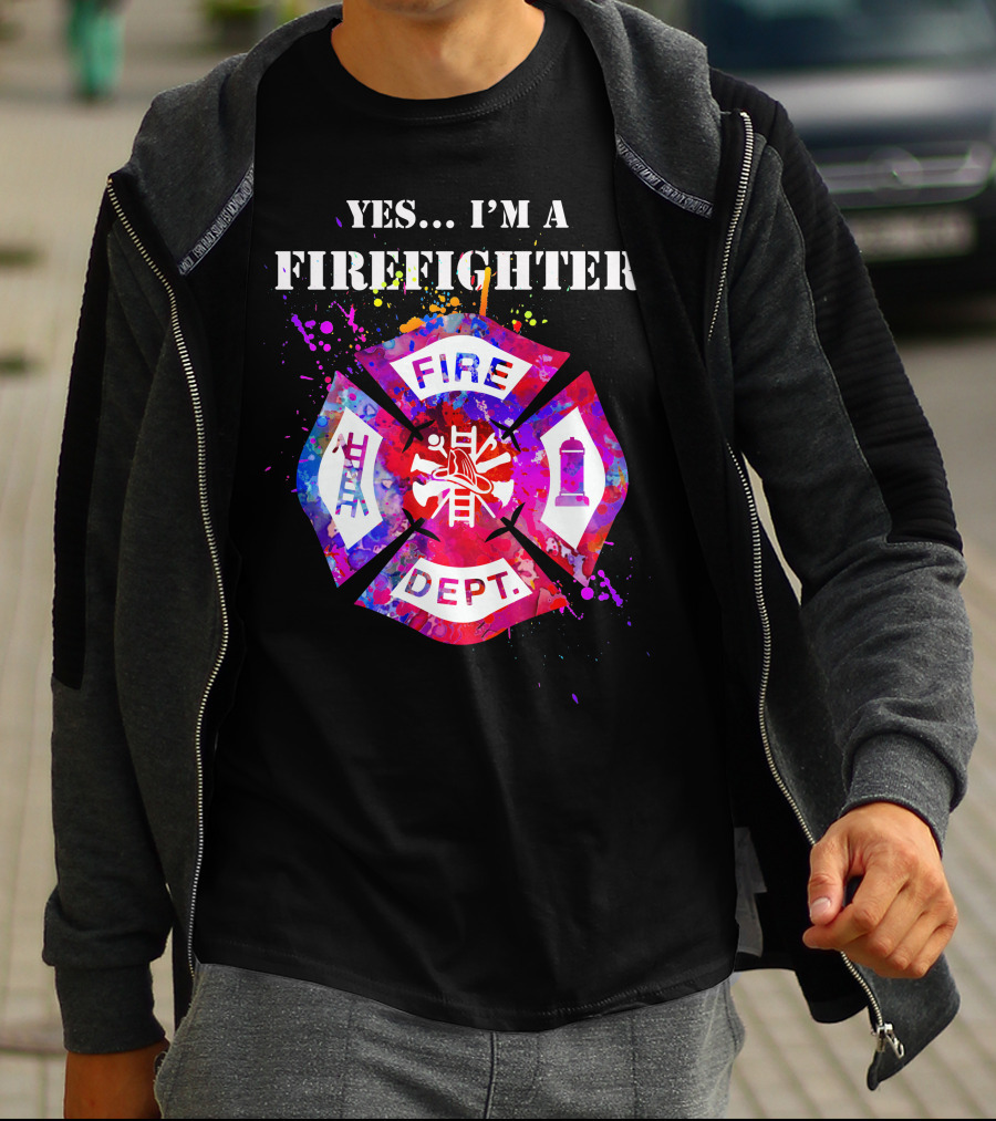 Yes I'm A Firefighter Fire Dept Maltese Cross T-Shirt