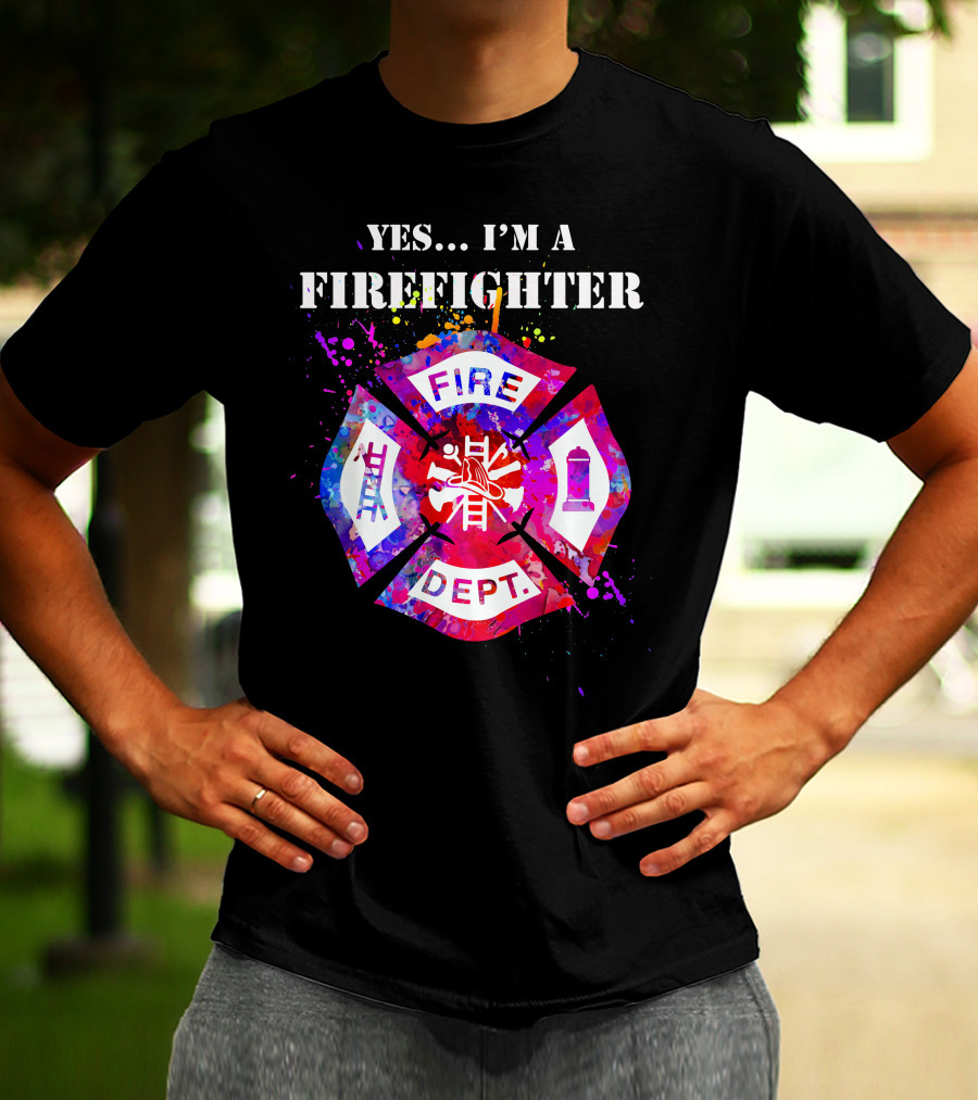 Yes I'm A Firefighter Fire Dept Maltese Cross T-Shirt