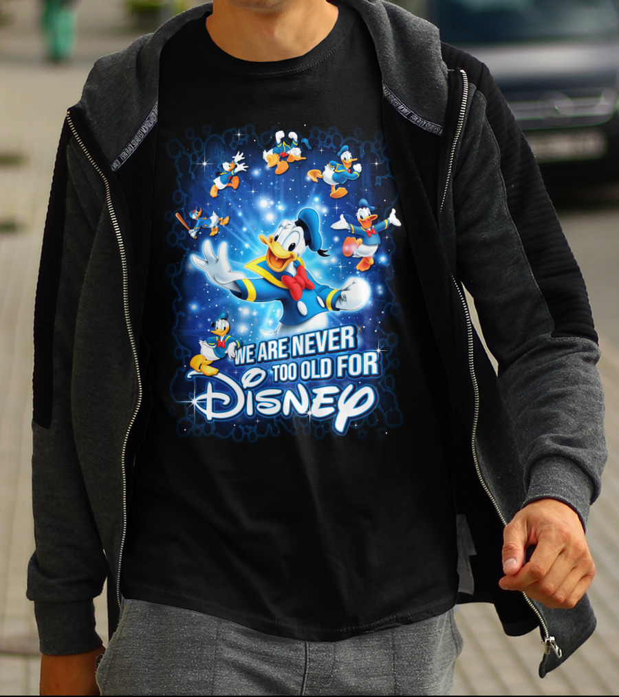We Are Never Too Old For Disney Donald Duck Magic Stars T-Shirt