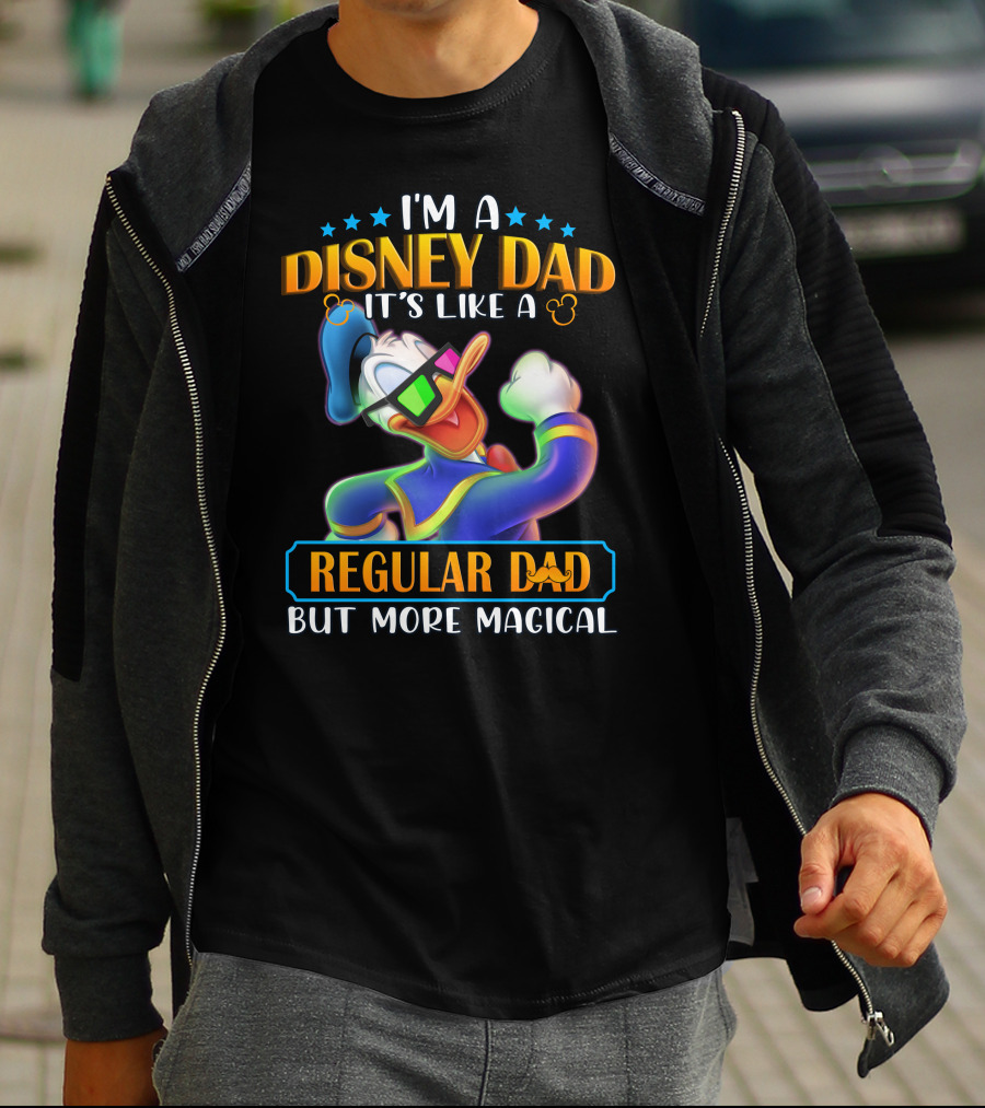 I'm A Disney Dad It's Like A Regular Dad But More Magical T-Shirt