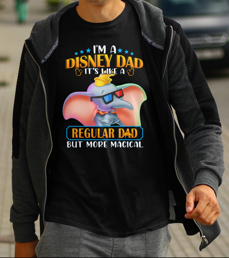 I'm A Disney Dad It's Like A Regular Dad But More Magical Dumbo T-Shirt