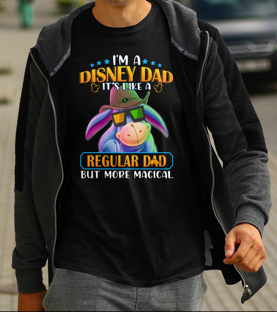 I'm A Disney Dad It's Like A Regular Dad But More Magical Eeyore T-Shirt