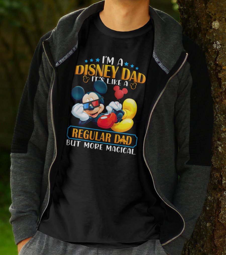 I'm A Disney Dad It's Like A Regular Dad But More Magical Mickey T-Shirt