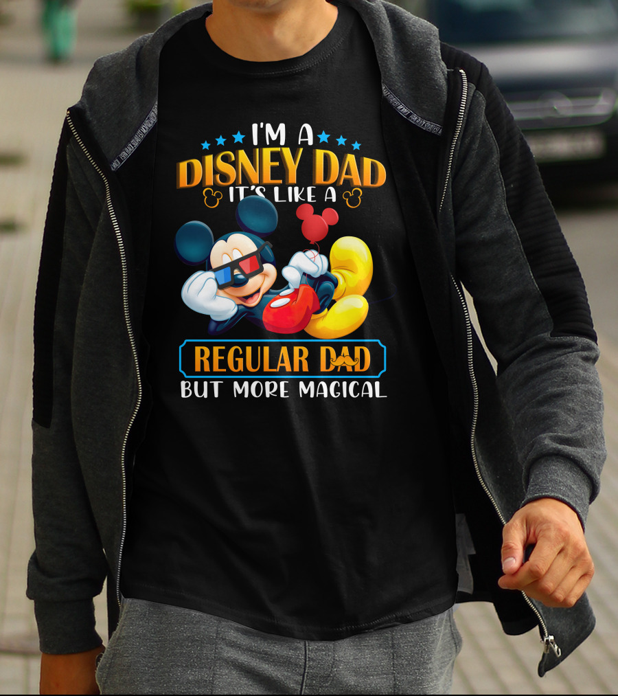 I'm A Disney Dad It's Like A Regular Dad But More Magical Mickey T-Shirt